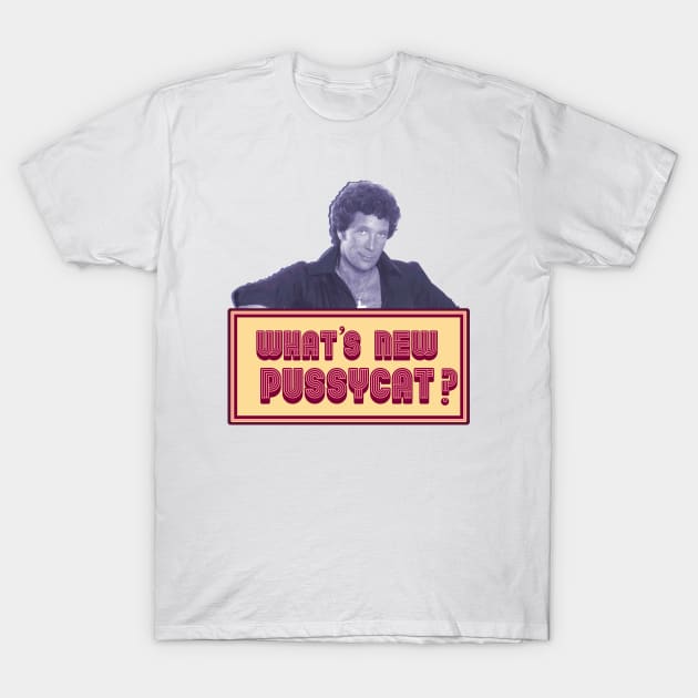 Tom Jones- What's New Pussycat? T-Shirt by FanboyMuseum